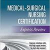 Medical-Surgical Nursing Certification Express Review (Original PDF from Publisher)