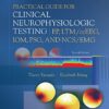 Practical Guide for Clinical Neurophysiologic Testing: EP, LTM/ccEEG, IOM, PSG, and NCS/EMG, Second Edition (EPUB)