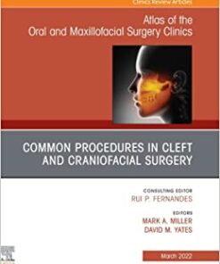 Cleft and Craniofacial Surgery, An Issue of Atlas of the Oral & Maxillofacial Surgery Clinics, E-Book (The Clinics: Internal Medicine) (Original PDF from Publisher)