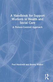 A Handbook for Support Workers in Health and Social Care: A Person-Centred Approach (Original PDF)