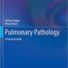 Pulmonary Pathology A Practical Guide Original PDF Pulmonary Pathology A Practical Guide Original PDF