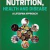 Nutrition, Health and Disease: A Lifespan Approach Original pdf Nutrition, Health and Disease: A Lifespan Approach Original pdf