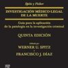 Spitz y Fisher. Investigación médico-legal de la muerte: Guía para la aplicación de la patología a la investigación criminal (Spanish Edition)  2021 Original pdf