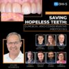 OHI-S Saving Hopeless Teeth, Surgical and Conservative Protocols OHI-S Saving Hopeless Teeth, Surgical and Conservative Protocols