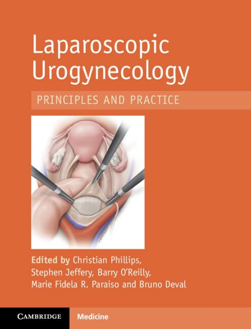 Laparoscopic Urogynecology: Principles and Practice (Original PDF from Publisher)