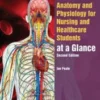 Anatomy and Physiology for Nursing and Healthcare Students at a Glance, 2nd Edition 2022 Original PDF