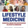 Lifestyle Medicine: Essential MCQs for Certification in Lifestyle Medicine 1st Ed 2021 Original pdf