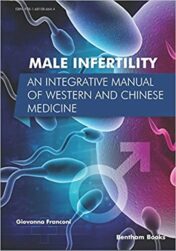 Male Infertility: An Integrative Manual of Western and Chinese Medicine (PDF) 2018