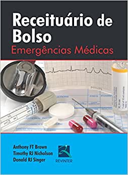 Receituário de Bolso: Emergências Médicas, 1st edition (Original PDF from Publisher)