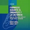 Farmacos durante el embarazo y la lactancia: Guia de referencia sobre el riesgo fetal y neonatal: Guía de referencia sobre el riesgo fetal y neonatal (Spanish Edition) (EPUB+Converted PDF)
