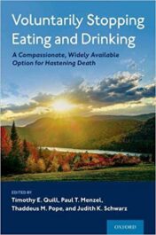 Voluntarily Stopping Eating and Drinking: A Compassionate, Widely-Available Option for Hastening Death 1st Ed Original pdf
