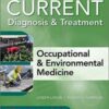 CURRENT Diagnosis & Treatment Occupational & Environmental Medicine, 6th Edition (Current Occupational and Environmental Medicine) High Quality PDF 2021