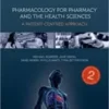 Pharmacology for Pharmacy and the Health Sciences: A Patient-Centred Approach, 2nd Edition (Original PDF) 2017