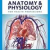 Anatomy & Physiology for Health Professions (Mindtap Course List) (Original PDF) Anatomy & Physiology for Health Professions (Mindtap Course List) (Original PDF)