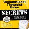 Occupational Therapist Exam Secrets Study Guide: OT Exam Review for the NBCOT OTR Occupational Therapist Registered Test(Original PDF)