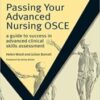 Passing Your Advanced Nursing OSCE: A Guide to Success in Advanced Clinical Skills Assessment: 1 (Masterpass) 2009 Original PDF Passing Your Advanced Nursing OSCE: A Guide to Success in Advanced Clinical Skills Assessment: 1 (Masterpass) 2009 Original PDF