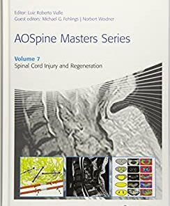 AOSpine Masters Series, Volume 7: Spinal Cord Injury and Regeneration (AOSpine Masters Series, 7),1st edition (EPUB)