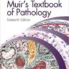 Muir’s Textbook of Pathology : Sixteenth Edition (PDF) 2020