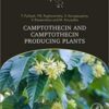 Camptothecin and Camptothecin Producing Plants Botany, Chemistry, Anticancer Activity and Biotechnology original pdf 2020