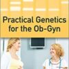 Practical genetics for the Ob-Gyn epub+converted pdf 2017 Practical genetics for the Ob-Gyn epub+converted pdf 2017
