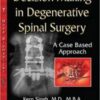 Decision Making in Degenerative Spinal Surgery: A Case Based Approach 2015 Original pdf Decision Making in Degenerative Spinal Surgery: A Case Based Approach 2015 Original pdf