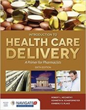 McCarthy’s Introduction to Health Care Delivery: A Primer for Pharmacists: A Primer for Pharmacists, 6th Edition 2016 EPUB & converted pdf