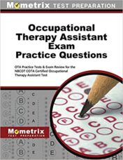 Occupational Therapy Assistant Exam Practice Questions: OTA Practice Tests & Exam Review for the NBCOT COTA Certified Occupational Therapy Assistant Test 1st Edition(Original PDF)