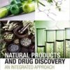 Natural Products and Drug Discovery: An Integrated Approach 1st Edition