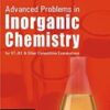 Advanced problems in inorganic chemistry