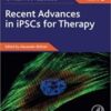 Recent Advances in iPSCs for Therapy, Volume 3 A volume in Advances in Stem Cell Biology original pdf 2021