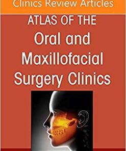 Temporomandibular Joint Surgery, An Issue of Atlas of the Oral & Maxillofacial Surgery Clinics (Volume 30-2) (Original PDF from Publisher)