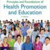Principles and Foundations of Health Promotion and Education: Protest and Alienation (A Spectrum book), 7th Edition (Original PDF) 2017
