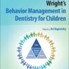 Wright’s Behavior Management in Dentistry for Children