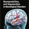 Molecular Aspects of Neurodegeneration, Neuroprotection, and Regeneration in Neurological Disorders (ORIGINAL PDF)