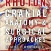 Rhoton’s Cranial Anatomy and Surgical Approaches (Original PDF) Rhoton’s Cranial Anatomy and Surgical Approaches (Original PDF)