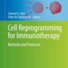 Cell Reprogramming for Immunotherapy Methods and Protocols 2020 Original pdf