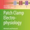 Patch Clamp Electrophysiology Methods and Protocols 2021 Original pdf+video