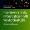 Fluorescence In-Situ Hybridization (FISH) for Microbial Cells Methods and Concepts 2021 Original pdf Fluorescence In-Situ Hybridization (FISH) for Microbial Cells Methods and Concepts 2021 Original pdf