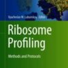 Ribosome Profiling Methods and Protocols 2021 Original pdf Ribosome Profiling Methods and Protocols 2021 Original pdf