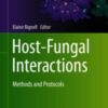Host-Fungal Interactions Methods and Protocols 2021 Original pdf