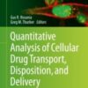 Quantitative Analysis of Cellular Drug Transport, Disposition, and Delivery 2021 Original pdf