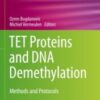 TET Proteins and DNA Demethylation Methods and Protocols 2021 ORIGINAL PDF TET Proteins and DNA Demethylation Methods and Protocols 2021 ORIGINAL PDF