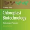 Chloroplast Biotechnology Methods and Protocols 2021 Original pdf