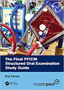 The Final FFICM Structured Oral Examination Study Guide (MasterPass) (Original PDF from Publisher)