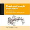 Physiopathologie du diabète: Mécanismes d¿une pandémie silencieuse (Original PDF from Publisher) Physiopathologie du diabète: Mécanismes d¿une pandémie silencieuse (Original PDF from Publisher)