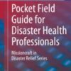 Pocket Field Guide for Disaster Health Professionals Missioncraft in Disaster Relief® Series 2020 ORIGINAL PDF