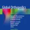 Global Orthopedics Caring for Musculoskeletal Conditions and Injuries in Austere Settings 2020 Original pdf Global Orthopedics Caring for Musculoskeletal Conditions and Injuries in Austere Settings 2020 Original pdf