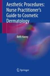 Aesthetic Procedures: Nurse Practitioner’s Guide to Cosmetic Dermatology 2020 ORIGINAL PDF