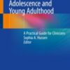Sexually Transmitted Infections in Adolescence and Young Adulthood A Practical Guide for Clinicians 2020 ORIGINAL PDF Sexually Transmitted Infections in Adolescence and Young Adulthood A Practical Guide for Clinicians 2020 ORIGINAL PDF