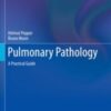 Pulmonary Pathology A Practical Guide 2020  Original pdf